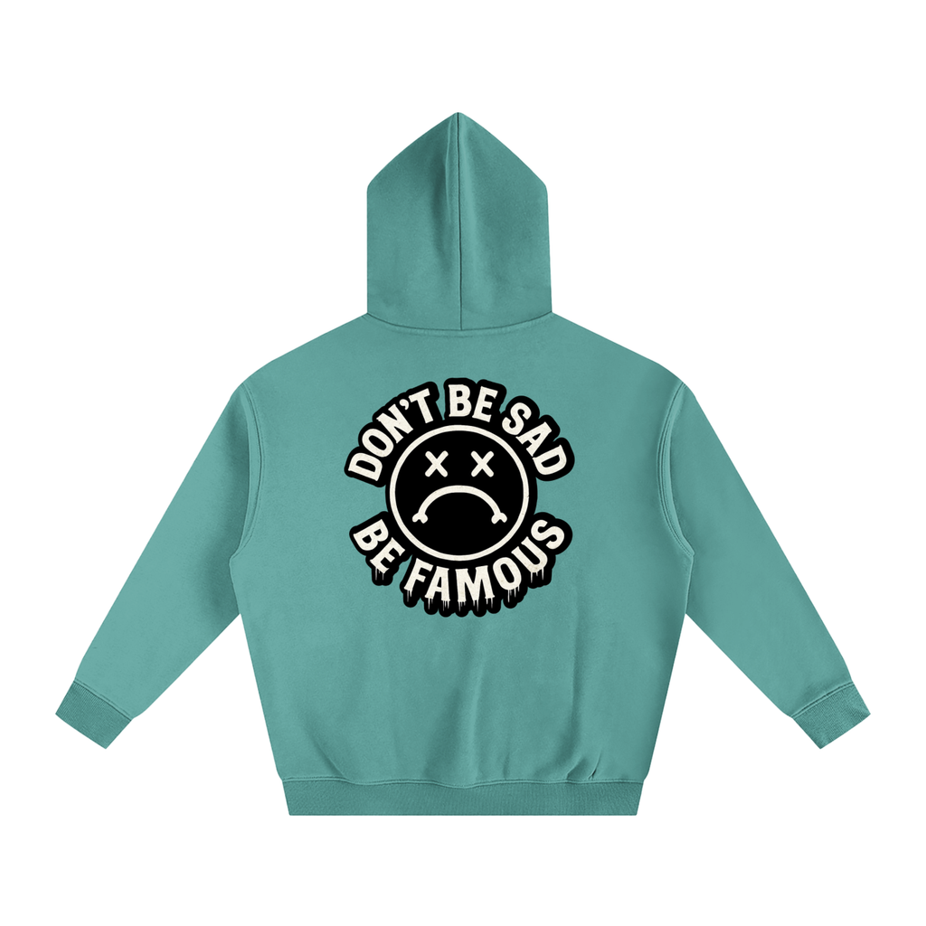 Don't Be Sad Premium Hoodie