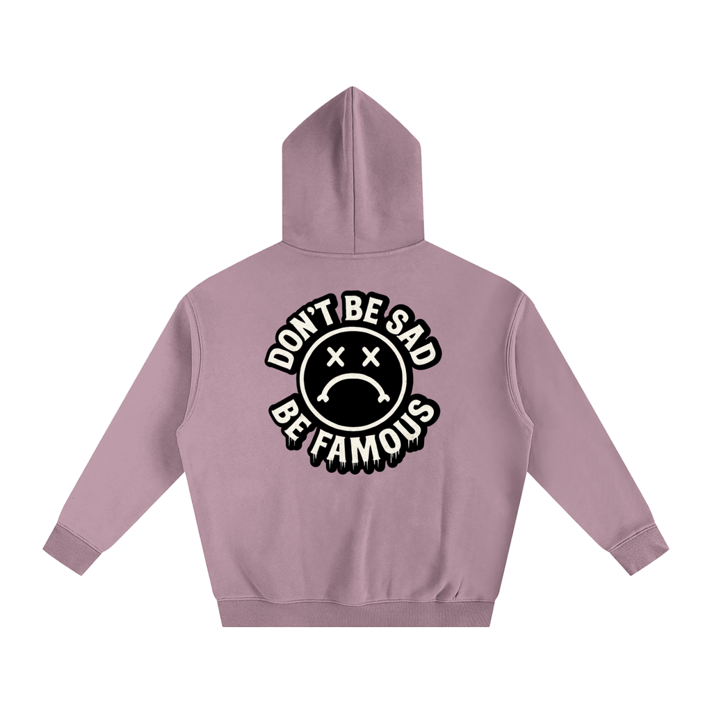 Don't Be Sad Premium Hoodie