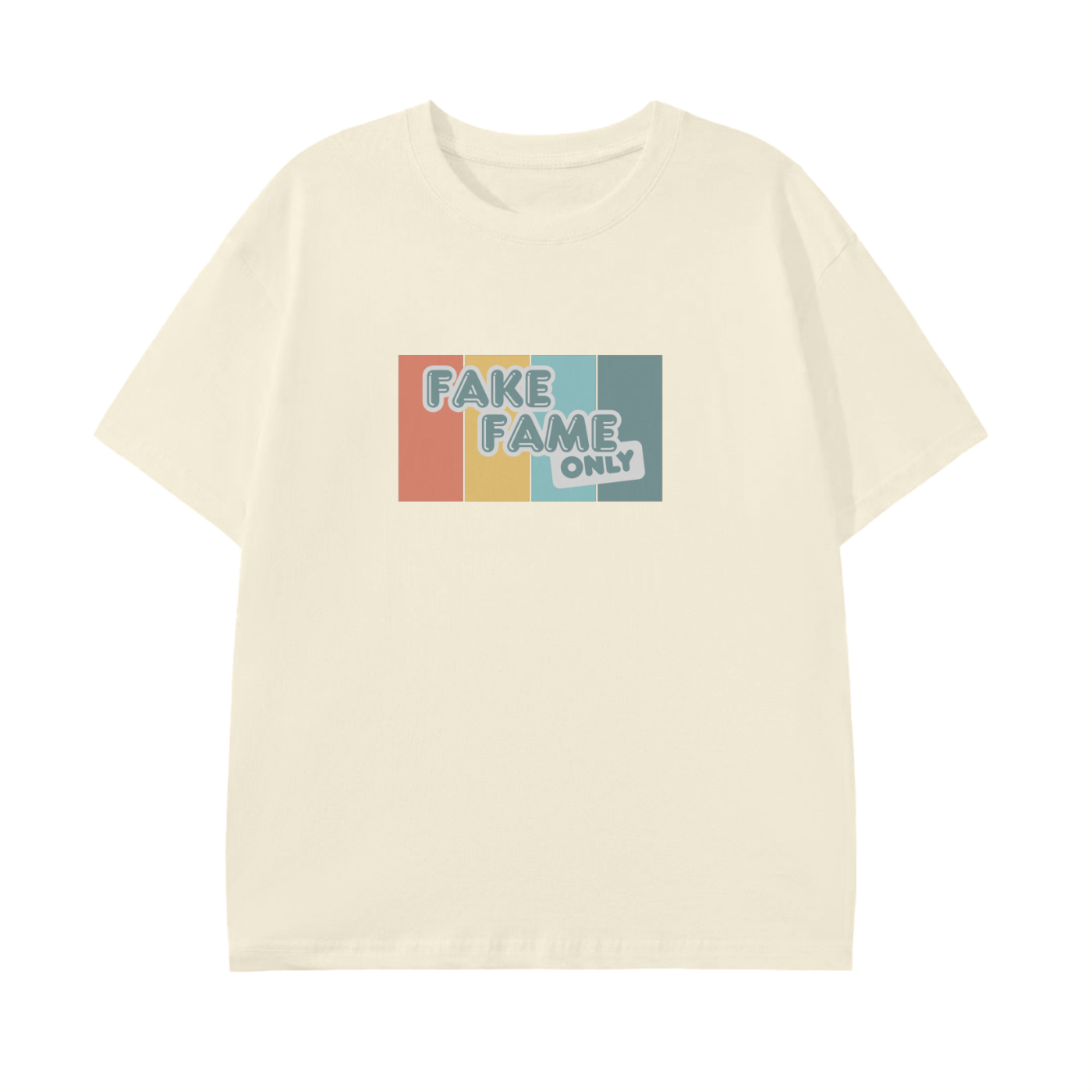 Fake Fame Only Classic T-Shirt