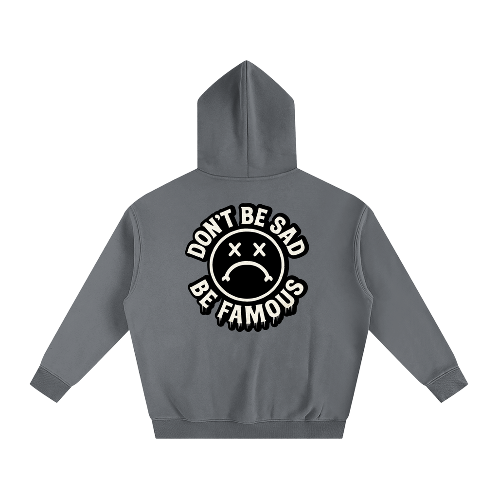 Don't Be Sad Premium Hoodie