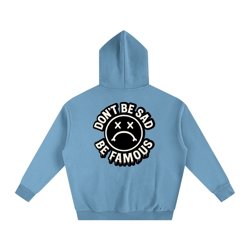 Don't Be Sad Premium Hoodie