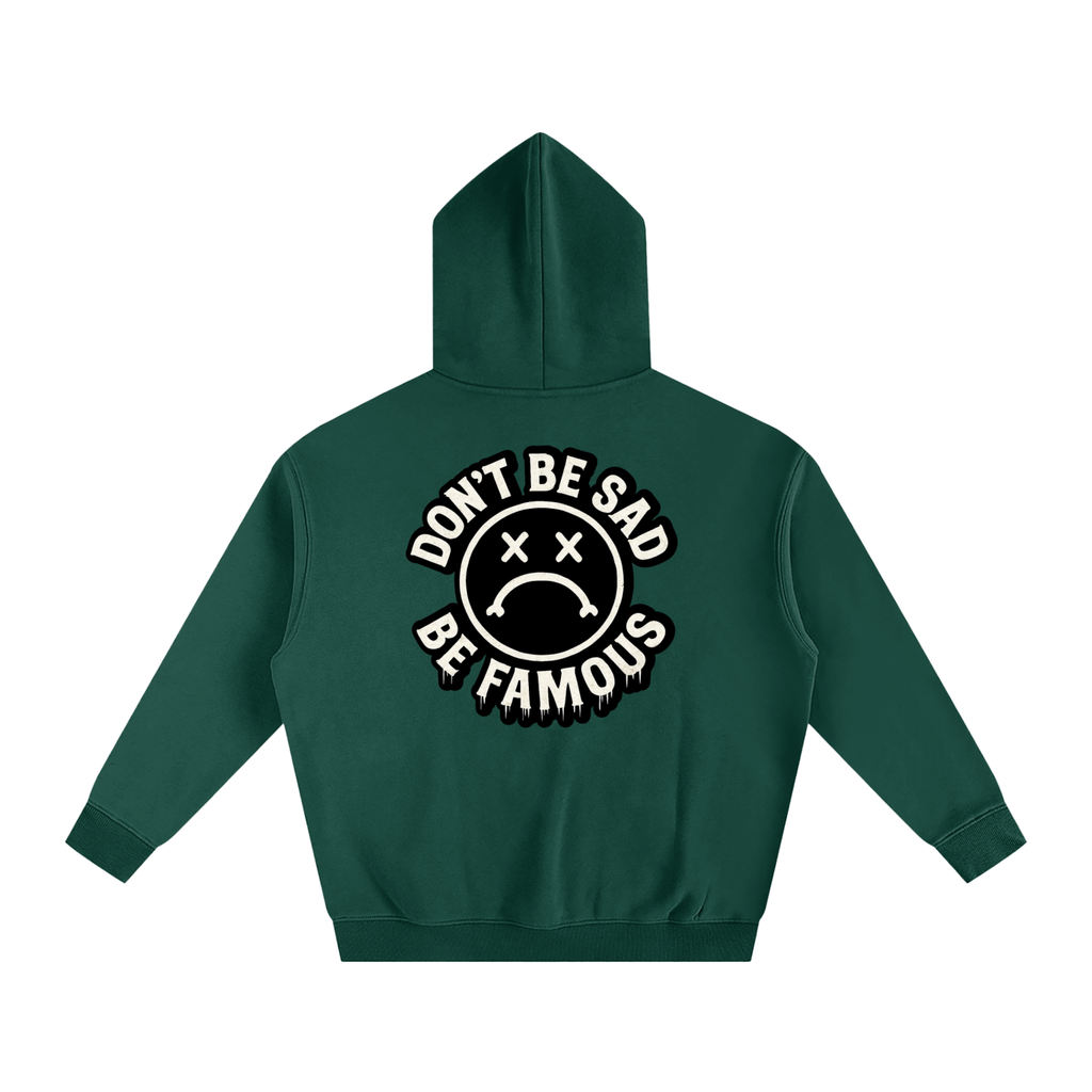 Don't Be Sad Premium Hoodie